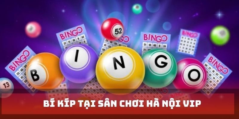 Các bí kíp tham gia Hà Nội Vip tỷ lệ thắng cao