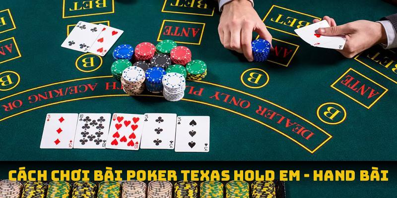Cách chơi bài poker texas hold em - hand bài
